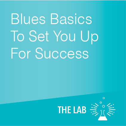 Blues Basics To Set You Up For Success