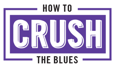 how-to-crush-the-blues-specialty